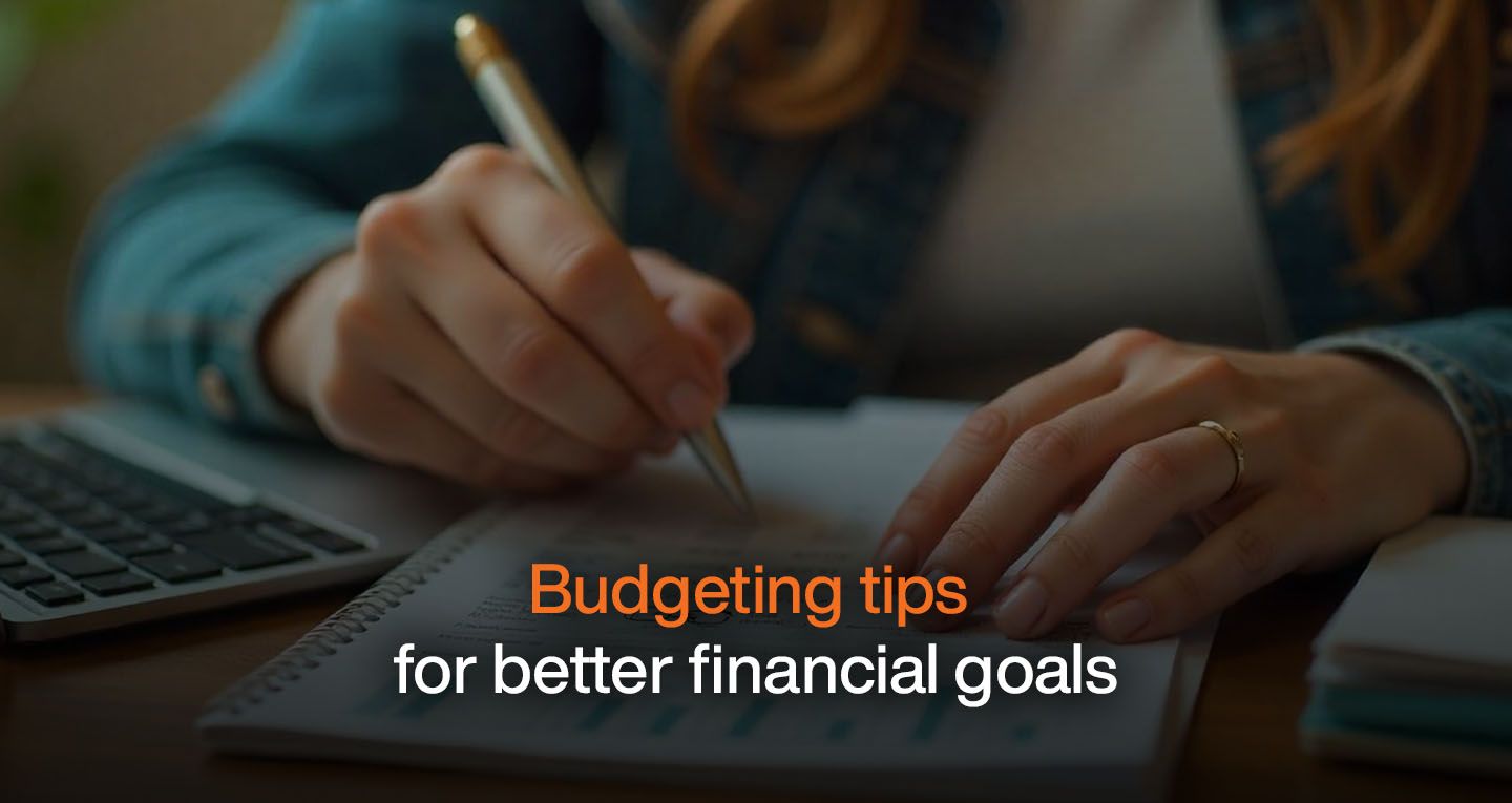 Budgeting Tips for Better Financial Goals