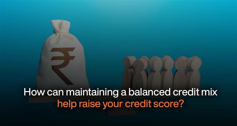 How Can Maintaining a Balanced Credit Mix Help Raise Your Credit Score?