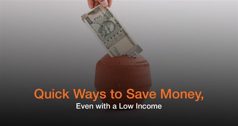 Quick Ways to Save Money: Even with a Low Income