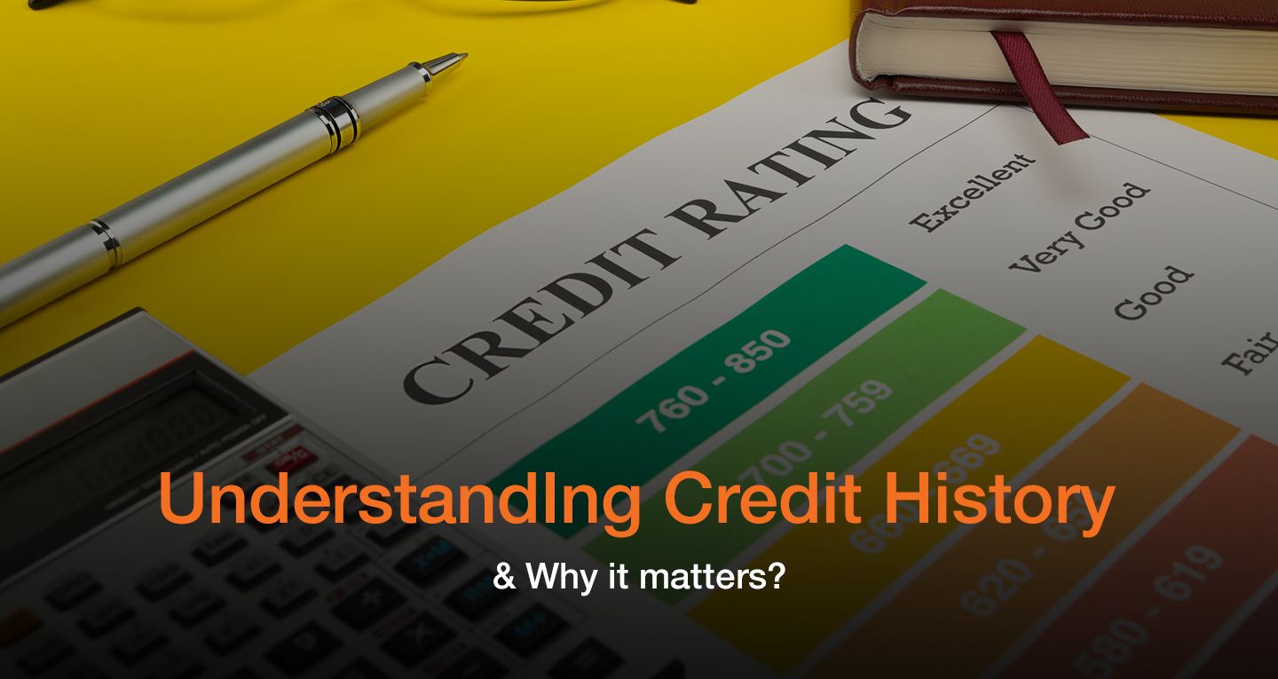 Understanding Credit History & Why it matters?