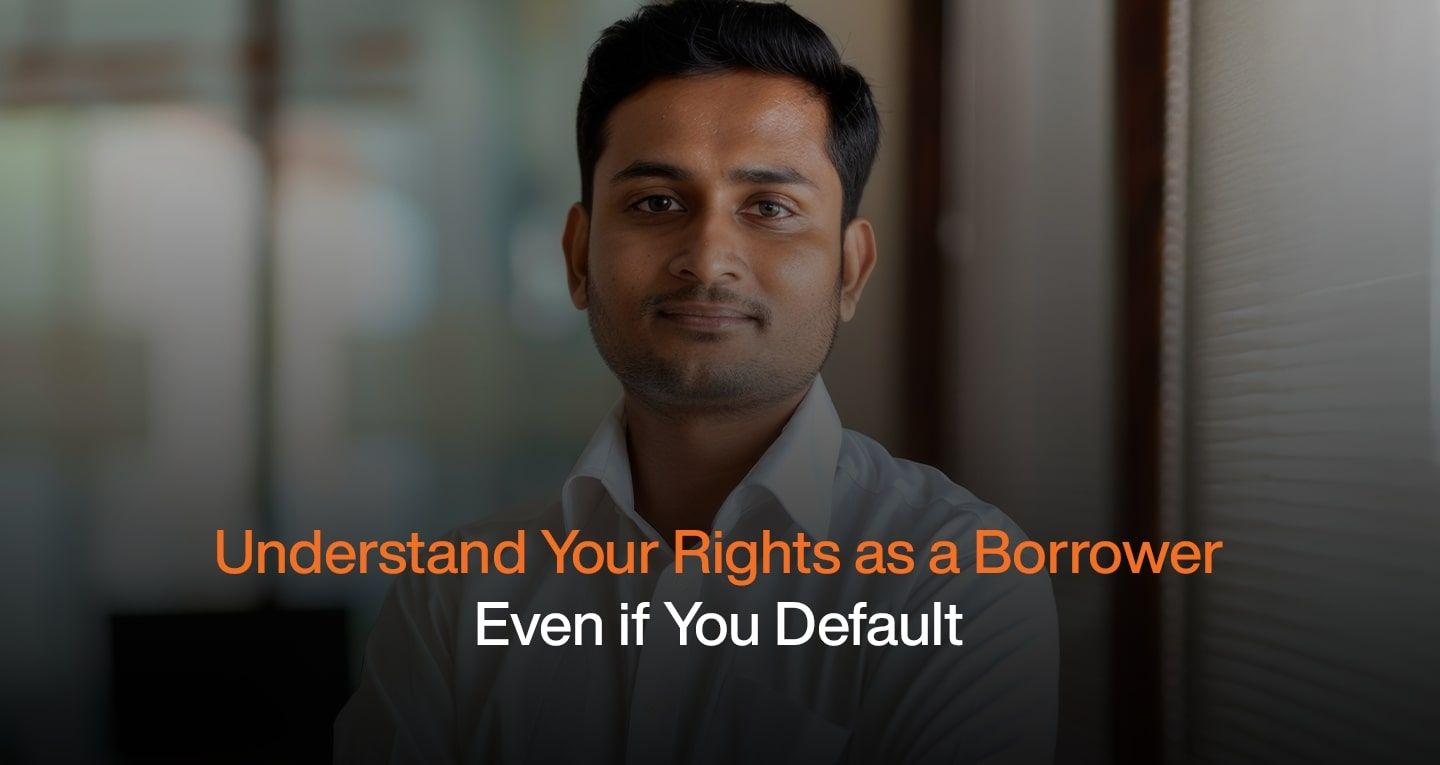 Understanding Your Rights as a Borrower – Even if You Default
