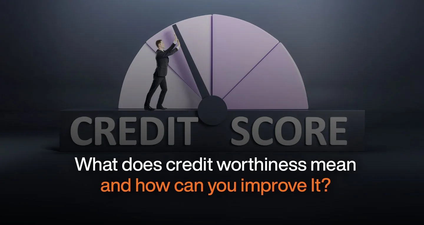 What Does Creditworthiness Mean and How Can You Improve It?