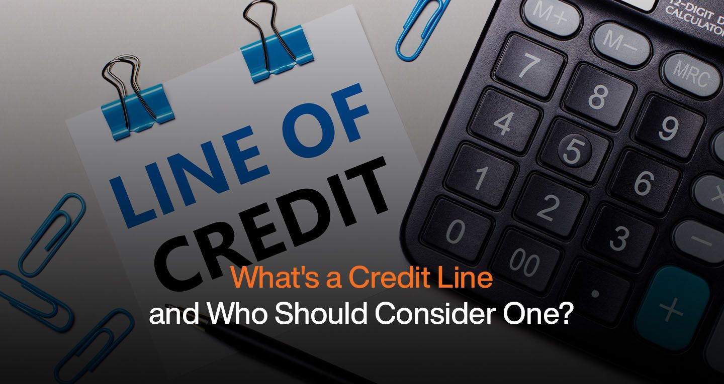 What's a Credit Line and Who Should Consider One?