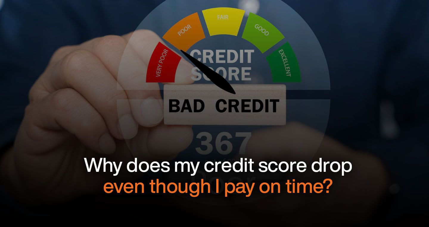 Why Does My Credit Score Drop Even Though I Pay On Time?